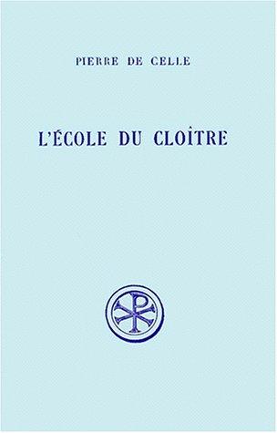L'Ecole du cloitre (Serie des textes monastiques d'Occident)