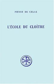 L'Ecole du cloitre (Serie des textes monastiques d'Occident)