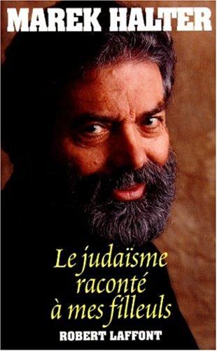 Le Judaïsme raconté à mes filleuls