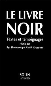 Le Livre noir sur l'extermination scélérate des juifs par les envahisseurs fascistes allemands dans les régions provisoirement occupées de l'URSS et dans les camps d'extermination en Pologne pendant la guerre de 1941-1945