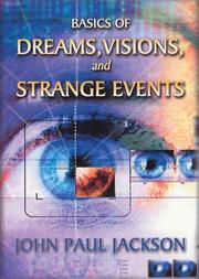 Basics of Dreams, Visions, and Strange Events