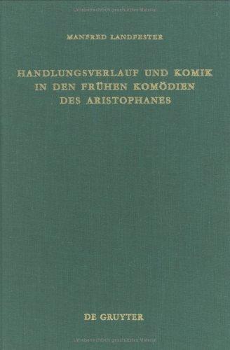 Handlungsverlauf und Komik in den frühen Komödien des Aristophanes