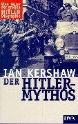 Der Hitler- Mythos. Führerkult und Volksmeinung