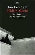 Hitlers Macht. Das Profil der NS- Herrschaft