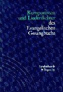 Komponisten und Liederdichter des Evangelischen Gesangbuchs