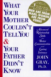 What your mother couldn't tell you and your father didn't know