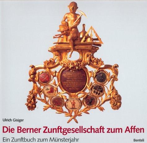 Die Berner Zunftgesellschaft zum Affen