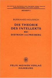 Die Theorie des Intellekts bei Dietrich von Freiberg (Beihefte zu Dietrich von Freiberg Opera omnia ; Beiheft 1) (German Edition)