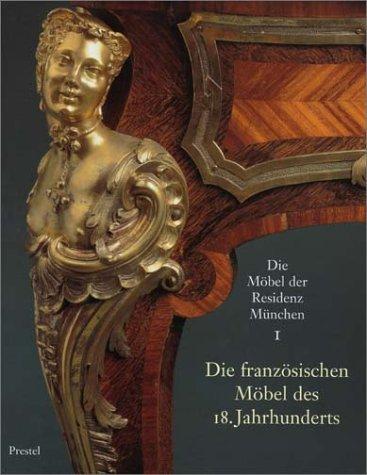 Die französischen Möbel des 18. Jahrhunderts