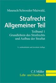 Strafrecht, Allgemeiner Teil, Tl.1, Grundlehren des Strafrechts und Aufbau der Straftat