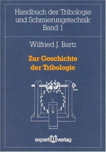 Zur Geschichte der Tribologie