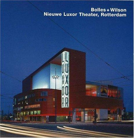 Bolles + Wilson, Nieuwe Luxor Theater, Rotterdam
