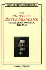 French Intellectuals And History.The Nouvelle Revue Francaise under Jean Paulhan, 1925-1940.