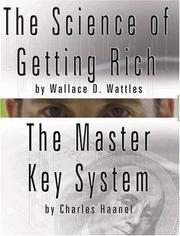 The Science of Getting Rich by Wallace D. Wattles AND The Master Key System by Charles Haanel