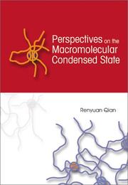 Perspectives on the macromolecular condensed state