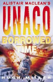 Alistair MacLean's Unaco Ii, Borrowed Time (Alistair MacLean's UNACO)