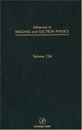Advances in Imaging and Electron Physics, Volume 124 (Advances in Imaging and Electron Physics)