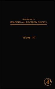Advances in Imaging and Electron Physics, Volume 147 (Advances in Imaging and Electron Physics) (Advances in Imaging and Electron Physics)