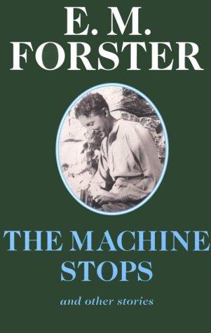 The machine stops and other stories