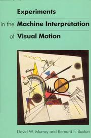 Experiments in the machine interpretation of visual motion