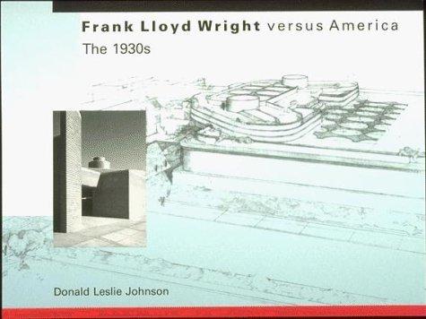 Frank Lloyd Wright versus America
