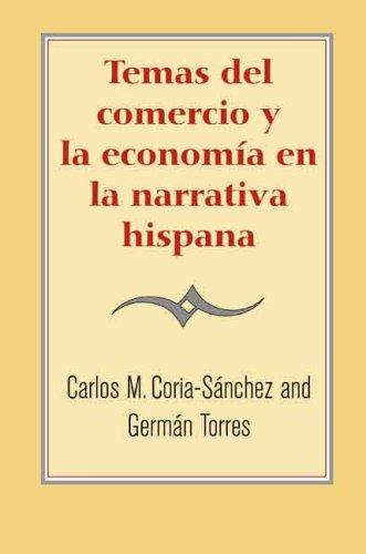 Consideraciones económicas y comerciales en la narrativa hispana