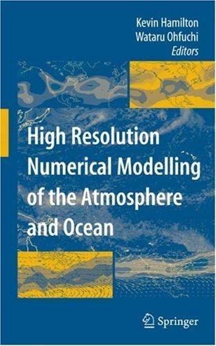 High resolution numerical modelling in the atmosphere and ocean