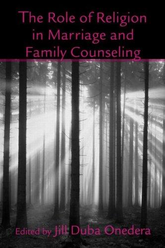 The Role of Religion in Marriage and Family Counseling (The Family Therapy and Counseling Series)