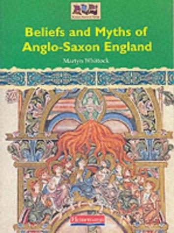 Beliefs and Myths of Anglo-Saxon England (Romans, Saxons, Vikings)