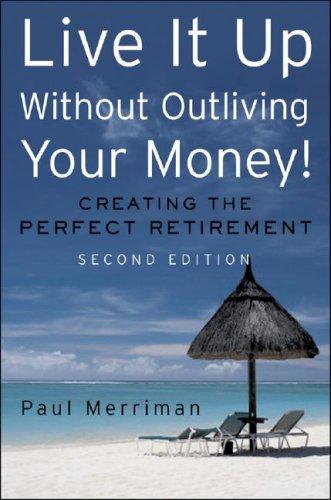 Live it Up without Outliving Your Money!