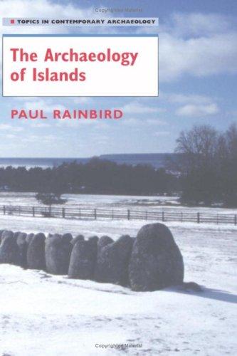 The Archaeology of Islands (Topics in Contemporary Archaeology)