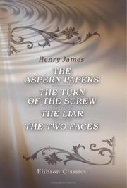 The Aspern Papers, The Turn of the Screw, The Liar, The Two Faces