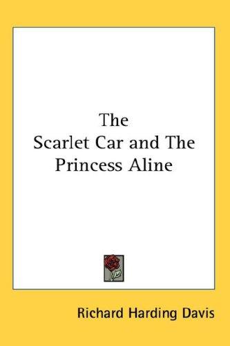 The Scarlet Car and The Princess Aline