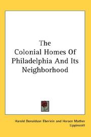 The Colonial Homes Of Philadelphia And Its Neighborhood