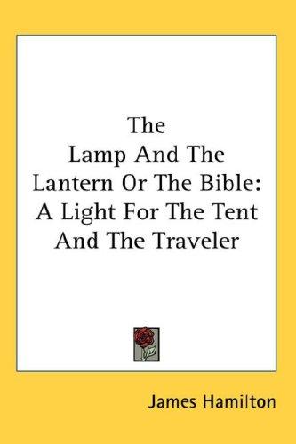 The Lamp And The Lantern Or The Bible
