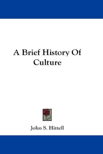 A Brief History Of Culture