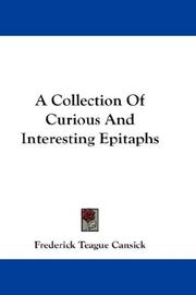 A collection of curious and interesting epitaphs