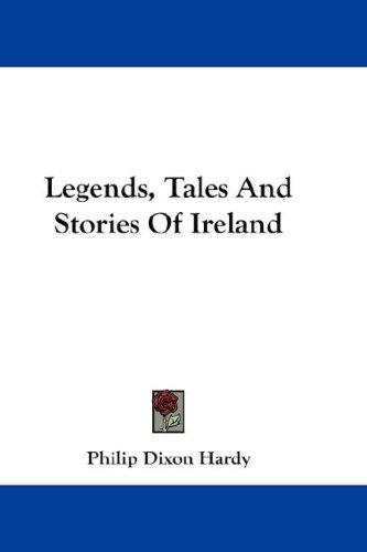 Legends, Tales And Stories Of Ireland