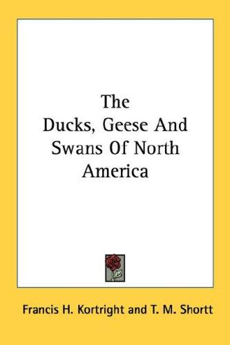 The ducks, geese and swans of North America