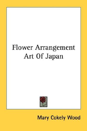 Flower arrangement art of Japan