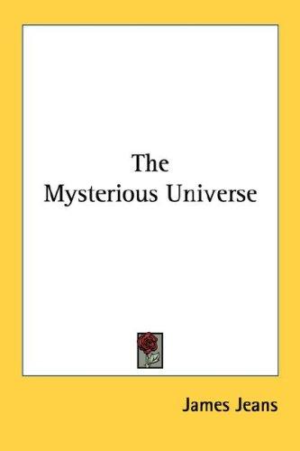 The Mysterious Universe