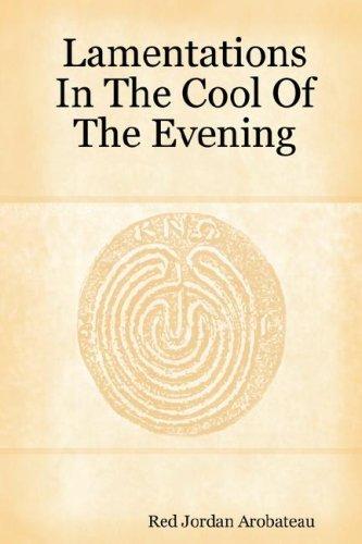 Lamentations In The Cool Of The Evening