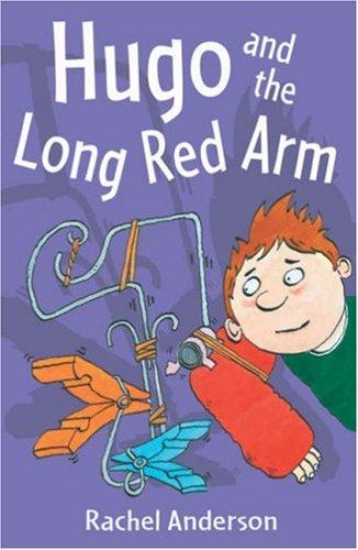 Hugo and the Long Red Arm (White Wolves: Imagined Worlds)