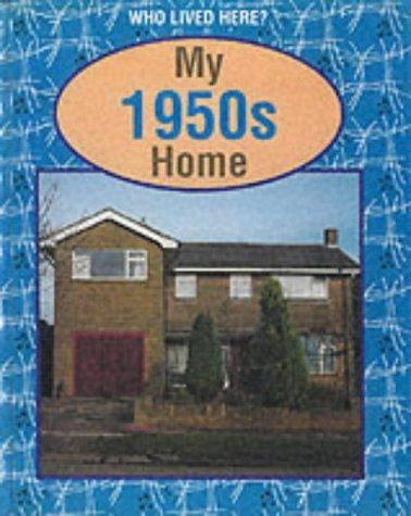 My 1950s Home (Who Lived Here?)