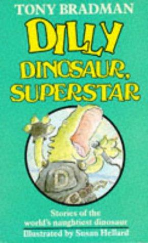Dilly Dinosaur, Superstar (Dilly)