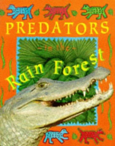 Predators in the Rainforest (Deep in the Rain Forest)