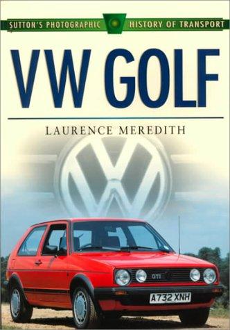 VW Golf (Sutton's Photographic History of Transport)