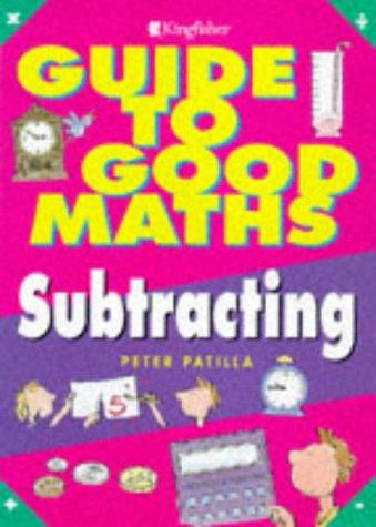 Subtracting (Guide to Good Mathematics)
