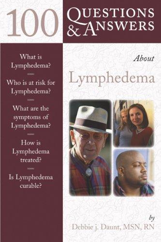 100 Q&A About Lymphedema (100 Questions & Answers about . . .)