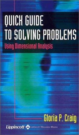 Quick Guide to Solving Problems Using Dimensional Analysis
